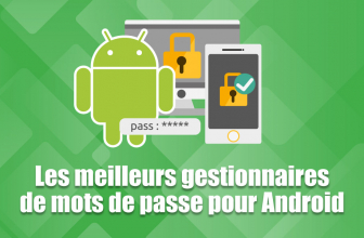 Quel est le meilleur gestionnaire de mot de passe Android ?