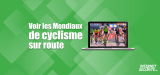 Regarder le championnat du monde cyclisme en direct en 2026 !