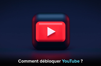 Comment débloquer YouTube dans tous les pays ? Solution pour 2026