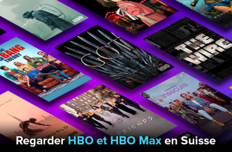 Comment regarder HBO et HBO Max en streaming en Suisse en 2026