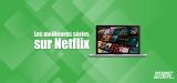 Notre top 10 des meilleures séries Netflix de 2026