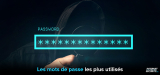 Les mots de passe le plus utilisé de 2026