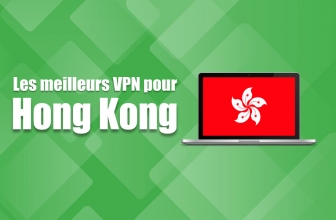 Quels sont les meilleurs VPN Hong Kong ?