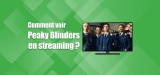 Regarder Peaky Blinders streaming sur Netflix