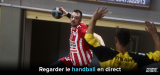 Voir le match de handball en direct pour cette saison 2026