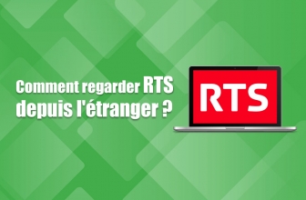 Comment regarder RTS streaming à l’étranger ?