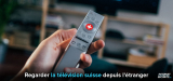 Comment regarder la TV suisse live à l’étranger en 2026 ?