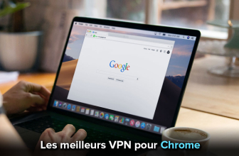 Quel est le meilleur VPN extension Chrome ? Notre classement 2026