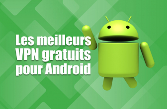 Les meilleurs VPN gratuits pour Android : classement en 2026