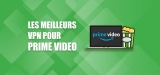 Les meilleurs VPN pour Amazon streaming en 2026