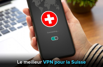 Quel est le meilleur VPN pour la Suisse en 2026 ? Notre classement